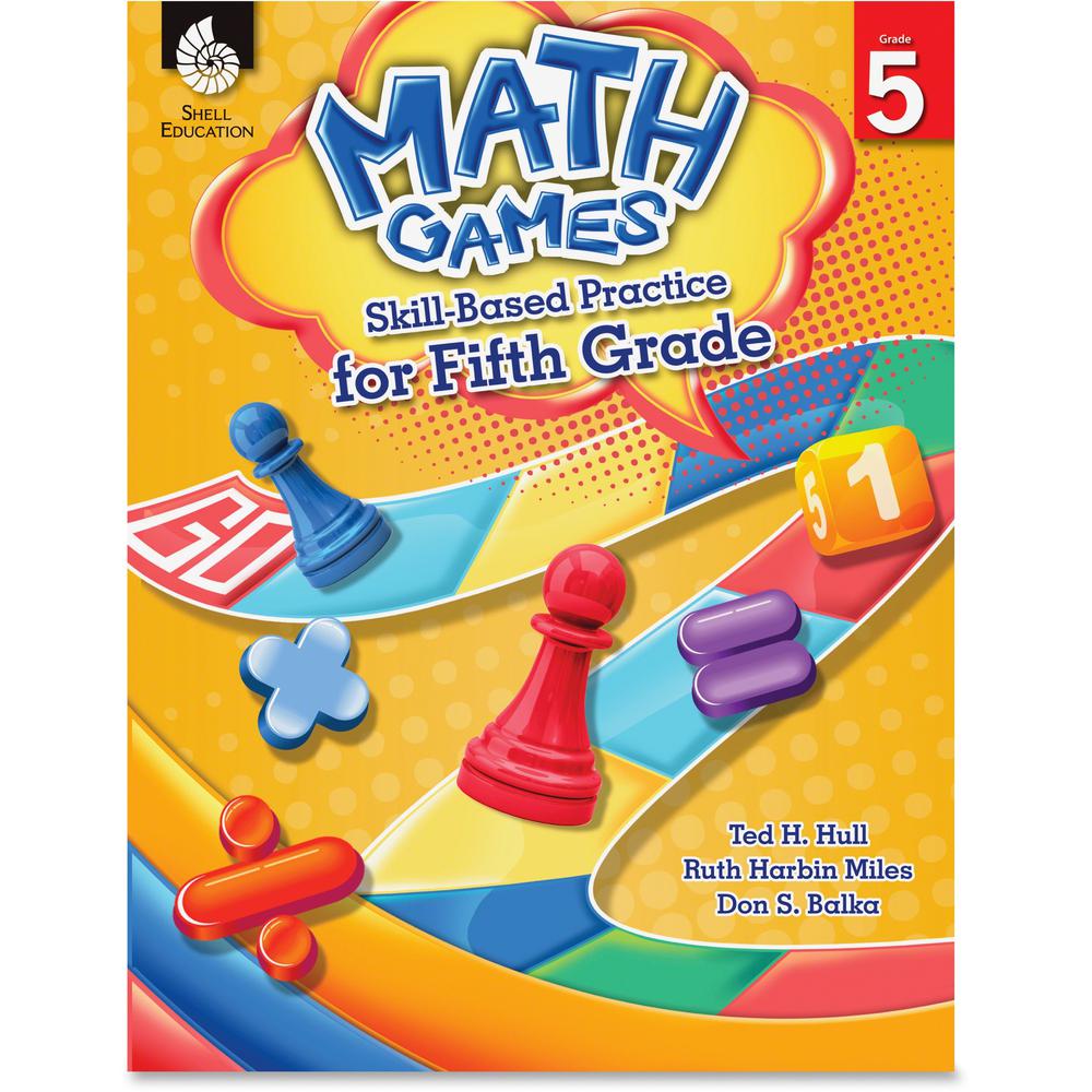 Shell Education Grade 5 Math Games Skills-Based Practice Book by Ted H. Hull, Ruth Harbin Miles, Don S. Balka Printed Book by Ted H. Hull, Ruth Harbin Miles, Don Balka - 120 Pages - Shell Educational